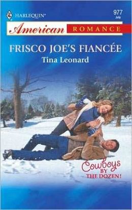 Frisco Joe's Fiancee (Harlequin American Romance #977)