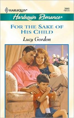 For the Sake of His Child Lucy Gordon