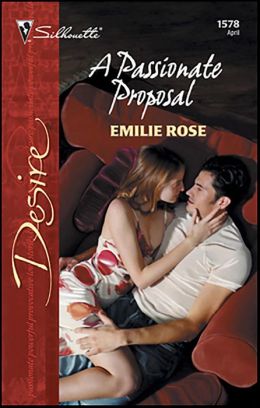A Passionate Proposal (Silhouette Desire #1578)