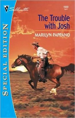 The Trouble with Josh (Silhouette Special Edition) Marilyn Pappano