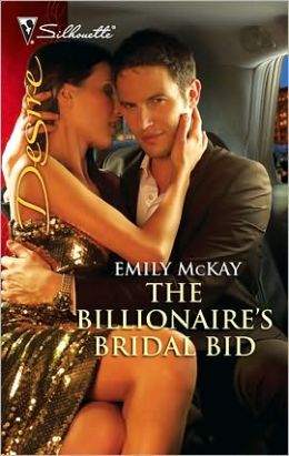 The Billionaire's Bridal Bid Emily McKay