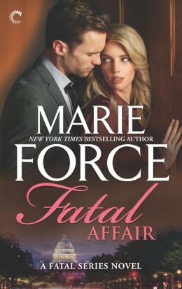 Fatal Affair: Book One of the Fatal Series Marie Force