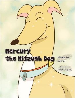 Mercury The Mitzvah Dog Judi G.