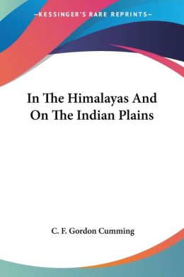 In the Himalayas and on the Indian Plain