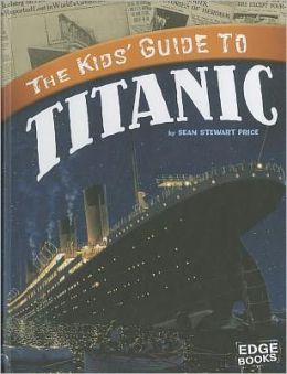 Kids' Guide to Titanic, The