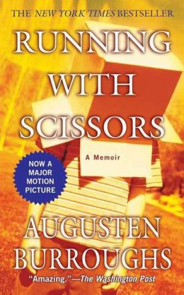 Running with Scissors: A Memoir by Augusten Burroughs ...