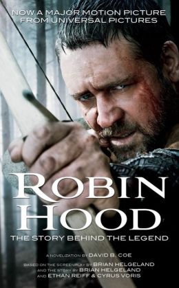 Robin Hood: The Story Behind the Legend David B. Coe