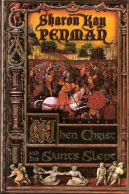 When Christ and His Saints Slept (Eleanor of Aquitaine Series #1)
