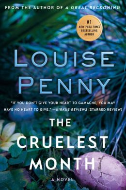 The Cruelest Month (Armand Gamache Series #3) by Louise Penny ...