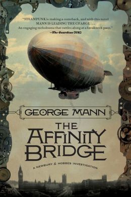 The Affinity Bridge (Newbury & Hobbes Inverstigation #1)