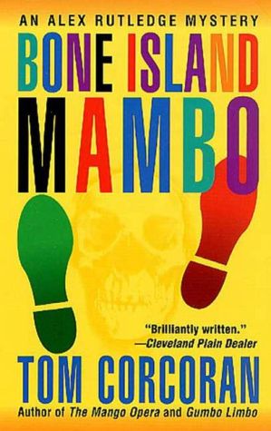 Bone Island Mambo: An Alex Rutledge Mystery