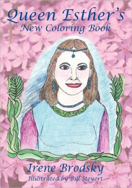 Queen Esther's New Coloring Book Irene Brodsky and Bill Steyert