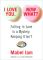 I Love You. Now What?: Falling in Love Is a Mystery, Keeping It Isn't