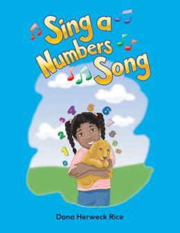 Sing A Numbers Song: Numbers (Literacy, Language, and Learning)