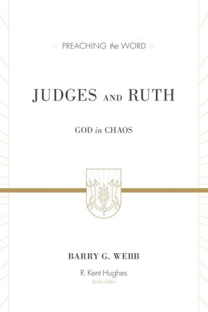 Judges and Ruth: God in Chaos