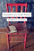 Book Cover Image. Title: Disciplines of a Godly Woman, Author: Barbara Hughes
