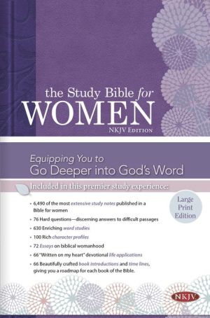 The Study Bible for Women: NKJV Large Print Edition, Hardcover