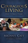Courageous Living: Dare to Take a Stand