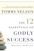 The 12 Essentials of Godly Success: Biblical Steps to a Life Well Lived