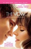 Book Cover Image. Title: The Vow:  The True Events that Inspired the Movie, Author: Kim Carpenter