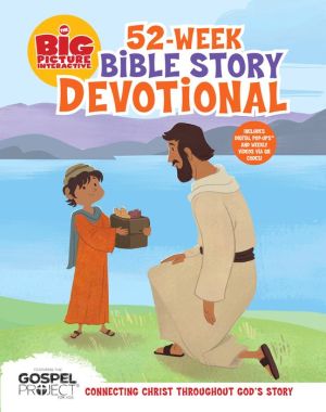 The Big Picture Interactive 52-Week Bible Story Devotional: Connecting Christ Throughout God's Story