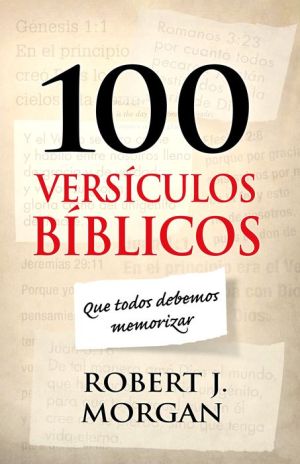 100 versiculos biblicos que todos debemos memorizar