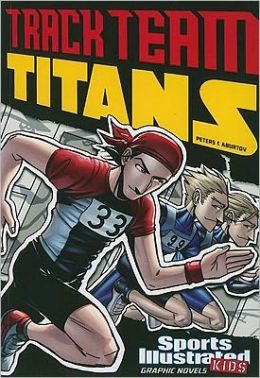 Track Team Titans (Sports Illustrated Kids Graphic Novels Series)