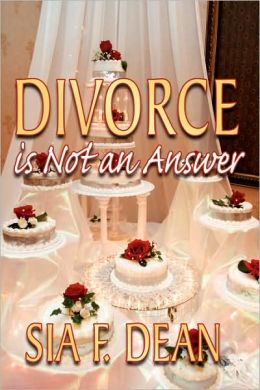 Divorce is Not an Answer Sia DEAN