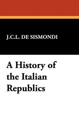 A History Of The Italian Republics