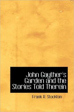 John Gayther's Garden And The Stories Told Therein