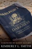 Passport through Darkness: A True Story of Danger and Second Chances
