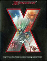 X-Men: The Characters and Their Universe