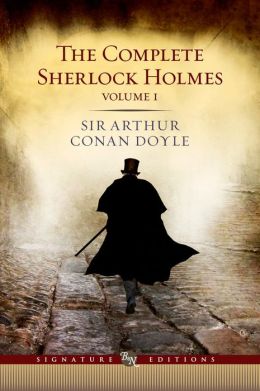 The Complete Sherlock Holmes, Volume I (Barnes & Noble Signature ...