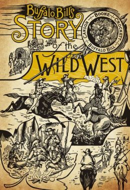 Buffalo Bill's Story of the Wild West