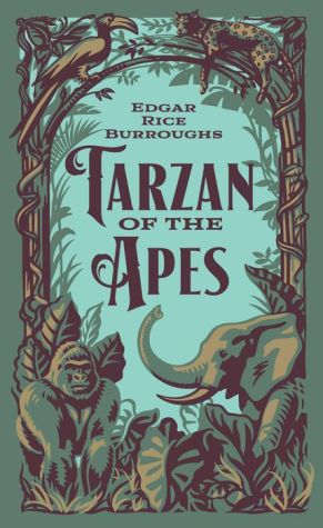 Tarzan of the Apes : The First Three Novels