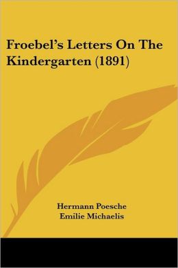 Froebel's Letters on the Kindergarten (1891)
