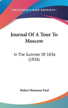 Journal Of A Tour To Moscow