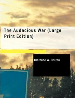 The Audacious War (Large Print Edition)