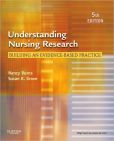 Book Cover Image. Title: Understanding Nursing Research:  Building an Evidence-Based Practice, Author: Nancy Burns
