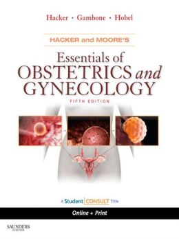 Hacker & Moore's Essentials of Obstetrics and Gynecology