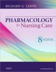 Book Cover Image. Title: Pharmacology for Nursing Care, Author: Richard A. Lehne