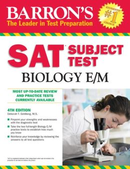 SAT Subject Test Biology E/M, 2nd Edition (Barron's SAT Biology E/M) Deborah T. Goldberg