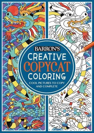 Creative Copycat Coloring Book: Cool Pictures to Copy and Complete