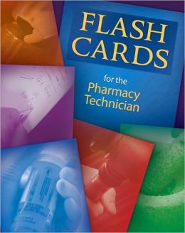 Flashcards for the Pharmacy Technician Jahangir Moini