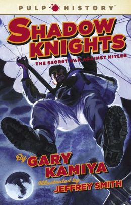 Shadow Knights: The Secret War Against Hitler Gary Kamiya and Jeffrey Smith