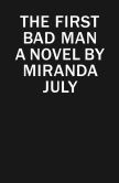 Book Cover Image. Title: The First Bad Man, Author: Miranda July
