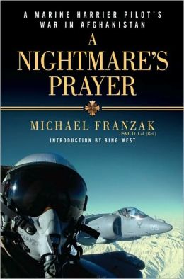 A Nightmare's Prayer: A Marine Harrier Pilot's War in Afghanistan