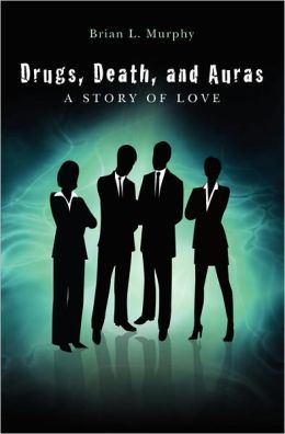Drugs, Death, and Auras: A Story of Love