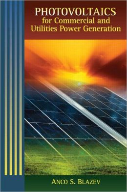 Photovoltaics for Commercial and Utilities Power Generation Anco S. Blazev