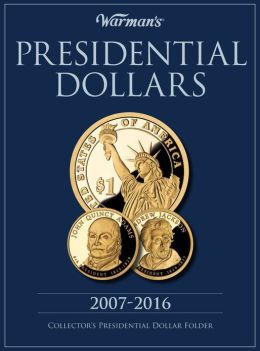 Presidential Dollar 2007-2016 Collector's Folder Warman's